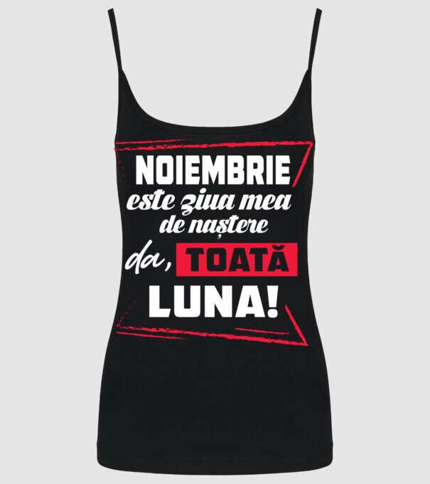 Toată luna NOIEMBRIE model negru pe tricou