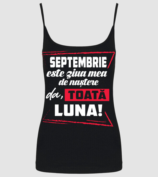 Toată luna SEPTEMBRIE model negru pe tricou