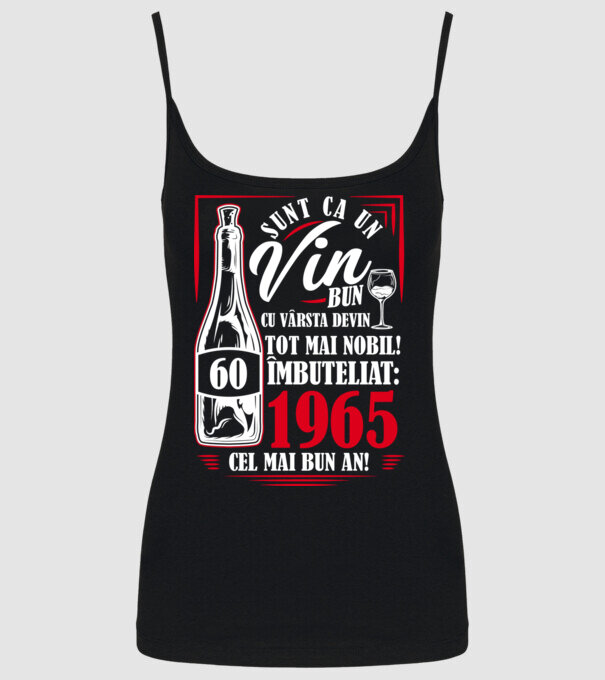 Un Vin Bun 1965 - Negru model negru pe tricou