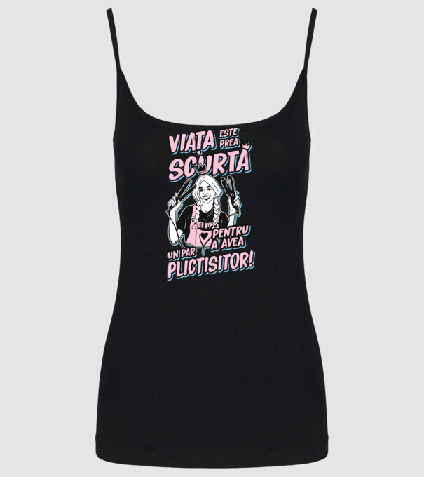 viata este prea scurta pentru a avea un par plictisitor model negru pe tricou