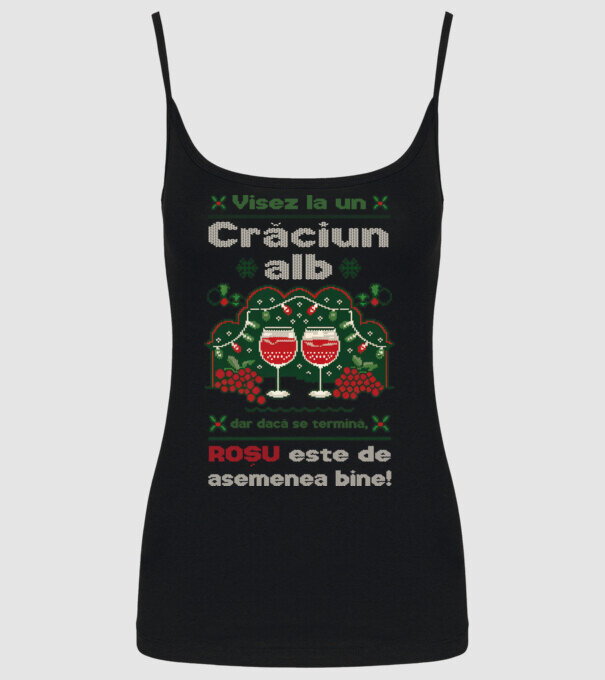 Visez la un Crăciun alb dar dacă se termină, Roșu este de asemenea bine! Negru model negru pe tricou