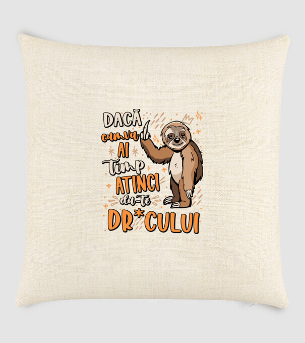 Dacă cumva ai timp, dute dr*cului! model nisipiu pe tricou