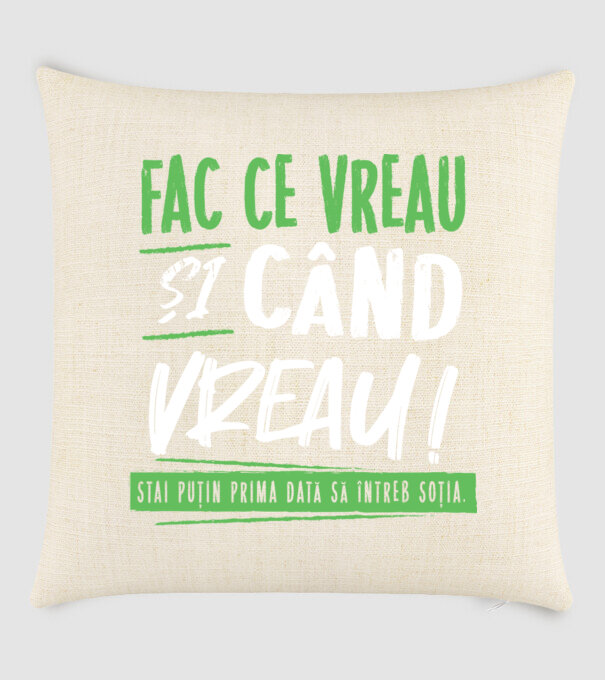 Fac ce vreau și când vreau! model nisipiu pe tricou