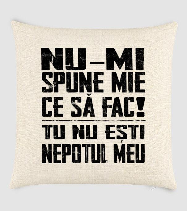 nu-mi spune ce să fac! nu ești nepotul meu Alb model nisipiu pe tricou