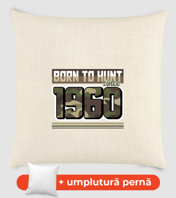 Born to hunt since 1960 model nisipiu pe tricou