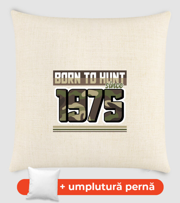 Born to hunt since 1975 model nisipiu pe tricou