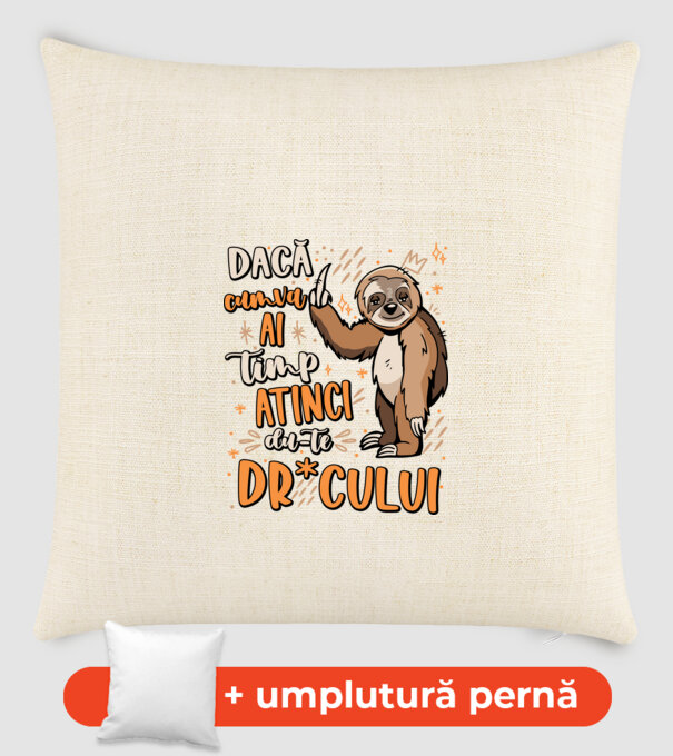 Dacă cumva ai timp, dute dr*cului! model nisipiu pe tricou