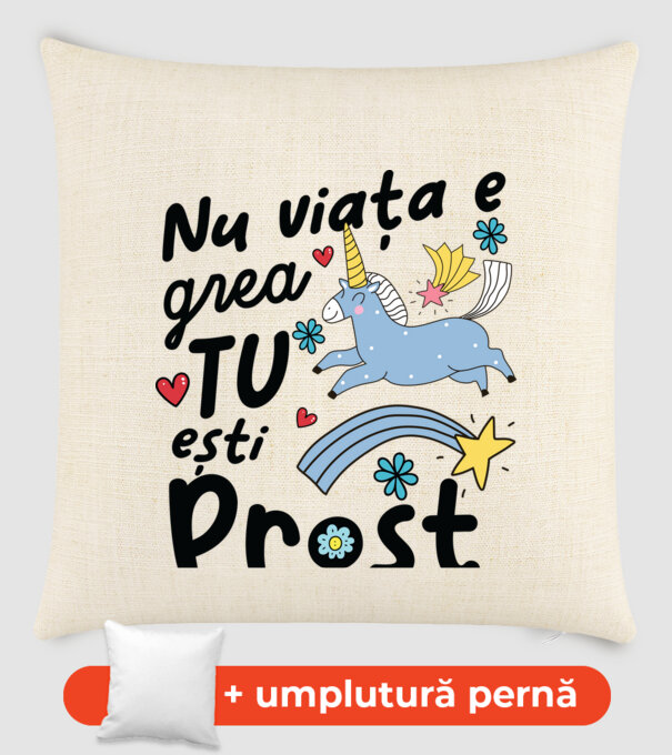 Nu viața e grea, tu ești prost model nisipiu pe tricou