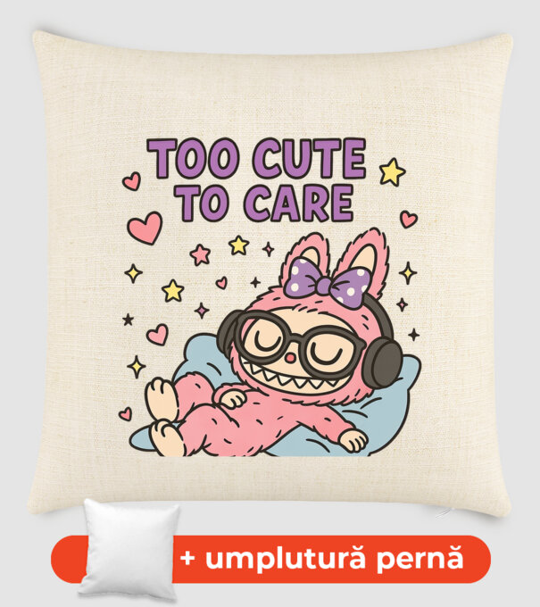 Too cute to care model nisipiu pe tricou