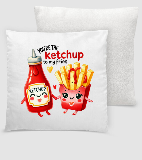 Ketchup to my Fries model alb pe tricou
