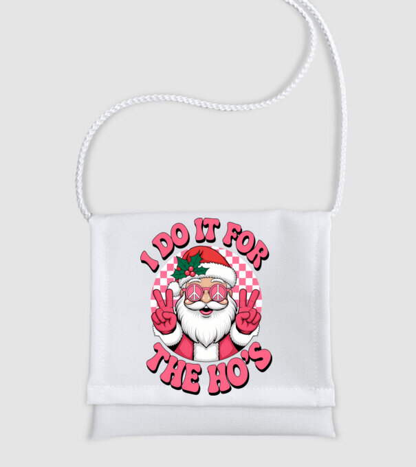 I do it for the HO's Santa model alb pe tricou