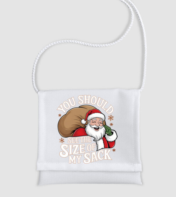 You Should See The Size Of My Sack Santa model alb pe tricou