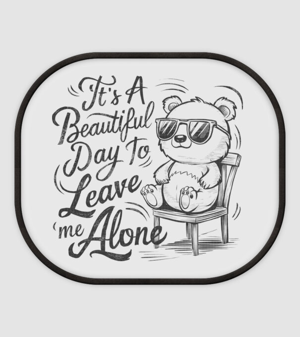 Beautiful day to leave me alone Alb model alb pe tricou