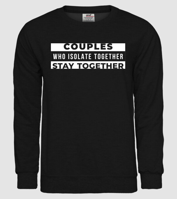 couples who isolate together model negru pe tricou