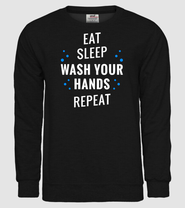 Eat sleep wash your hands repeat model negru pe tricou