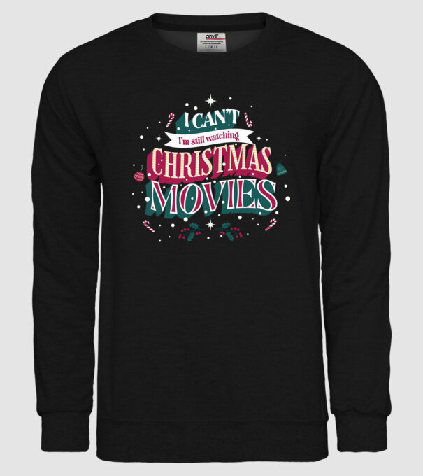 'I Can''t I''m still watching Christmas Movies' model negru pe tricou