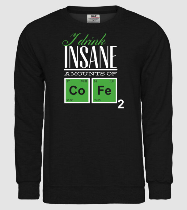 i drink insane amount of coffee model negru pe tricou