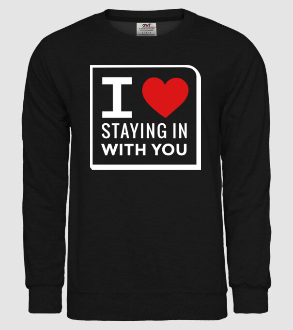 I love staying in with you model negru pe tricou
