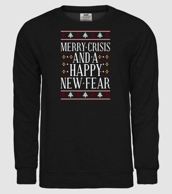 Merry crisis and a happy new fear model negru pe tricou
