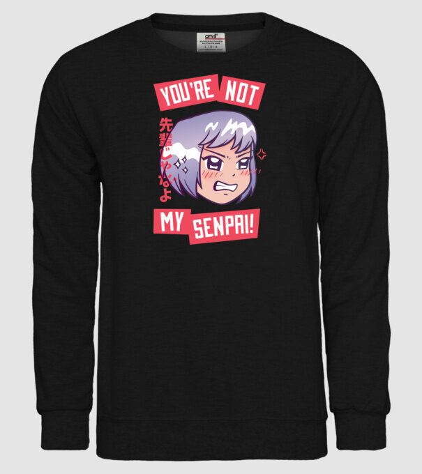 You are not my Senpai model negru pe tricou