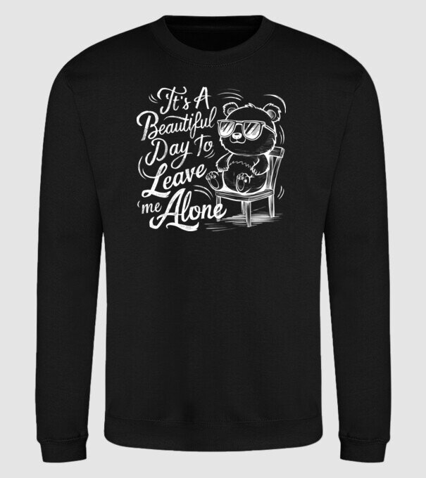 Beautiful day to leave me alone Negru model negru pe tricou