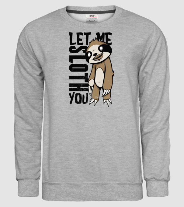 Let me Sloth You Leneș model gri pe tricou