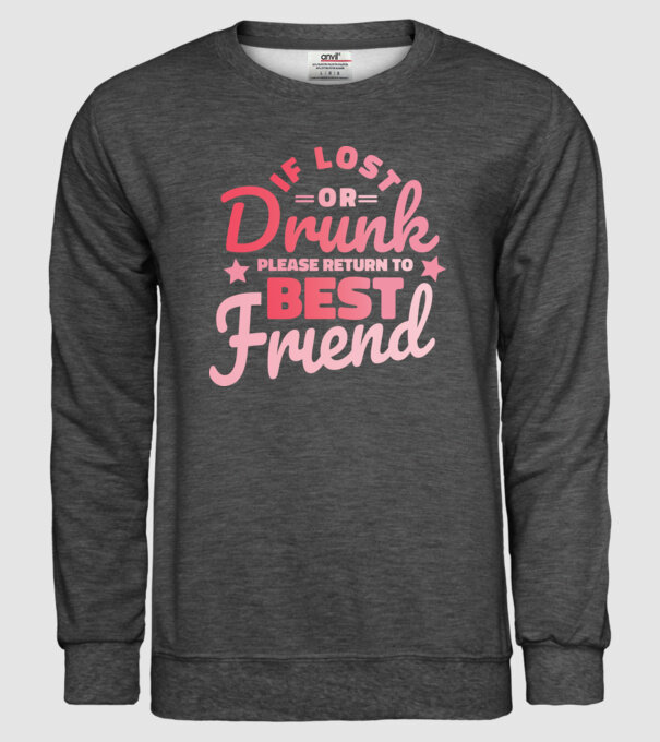 If los or drunk please return to Best Friend model gri închis pe tricou