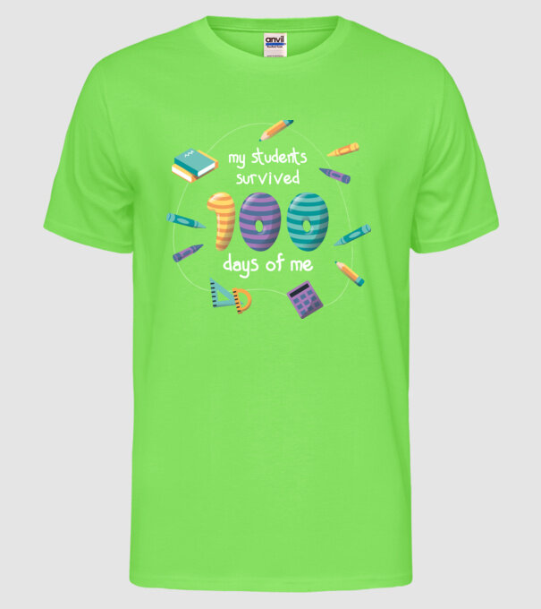 Elevii mei au supraviețuit 100 de zile cu mine model verde neon pe tricou