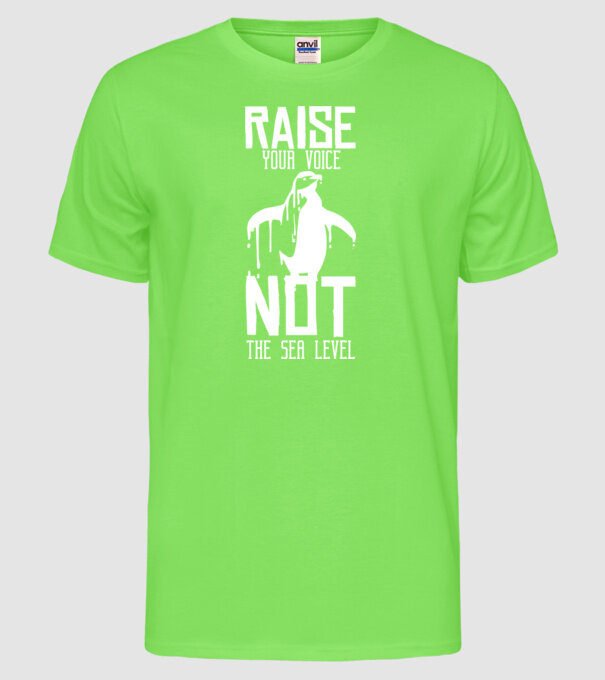 Ridică-ți vocea nu nivelul mării model verde neon pe tricou