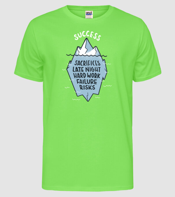 Succesul este doar vârful icebergului model verde neon pe tricou