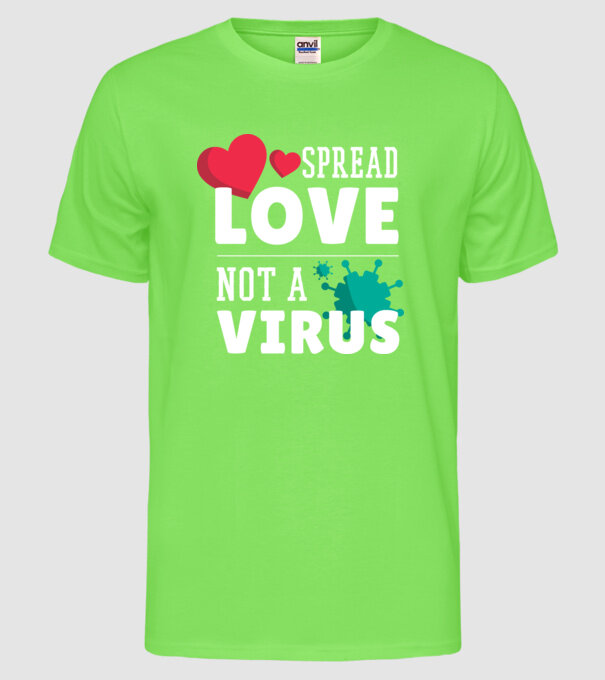 Răspândește dragostea, nu virusul model verde neon pe tricou