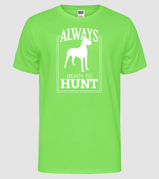 Always ready to hunt Câine de vânătoare model verde neon pe tricou