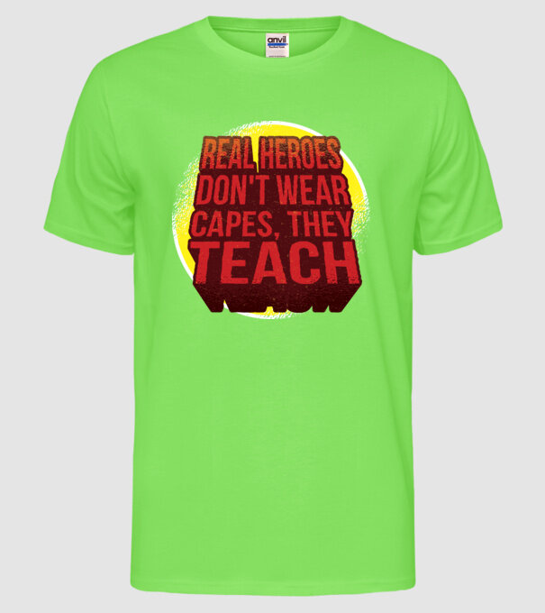 Adevărații eroi predau model verde neon pe tricou
