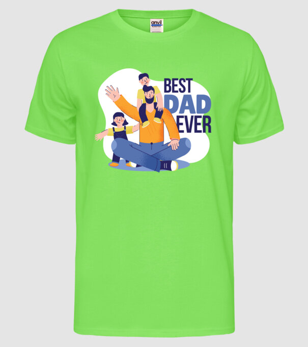 Best Dad ever - Cel mai bun tată model verde neon pe tricou