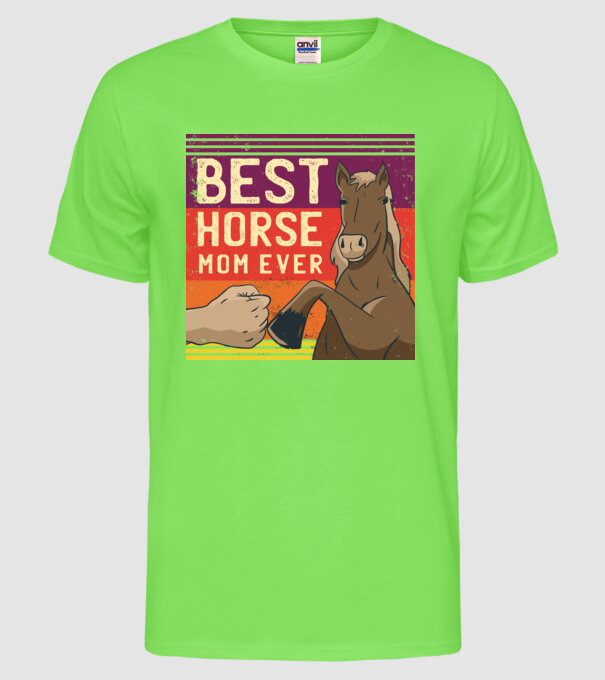 Best Horse Mom Ever - Cea mai bună mamă cu cal model verde neon pe tricou