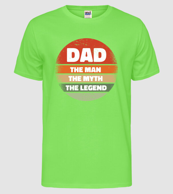 Dad The Man The Myth The Legend model verde neon pe tricou