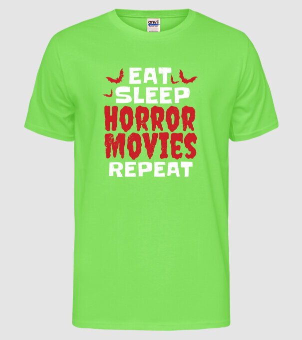 Eat Sleep Horror Movies Repeat model verde neon pe tricou