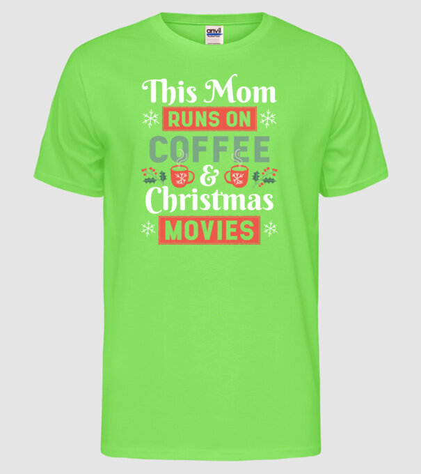 Această mamă funcționează cu cafea și filme de crăciun model verde neon pe tricou