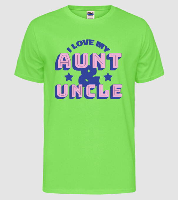 I Love My Aunt & Uncle model verde neon pe tricou