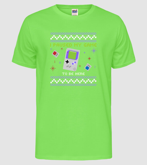 I paused my game to be here - Gamer pulovăr urât model verde neon pe tricou