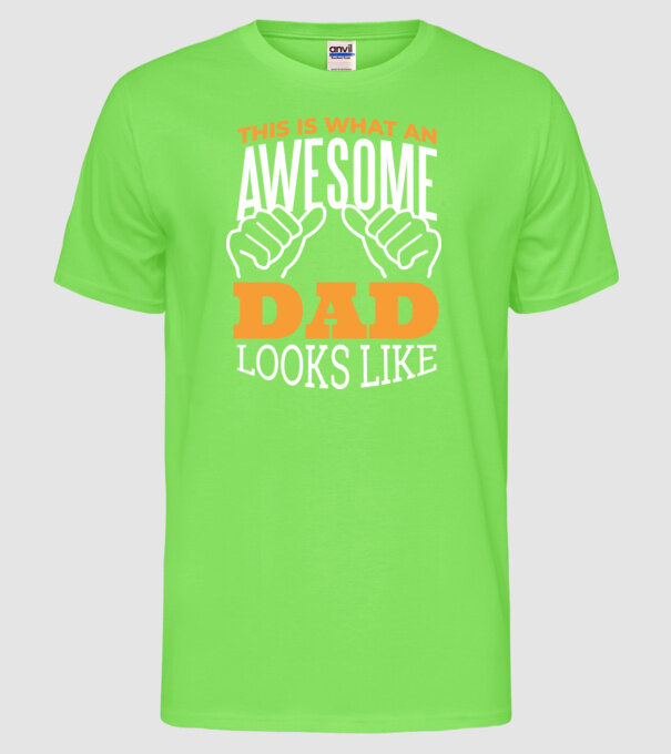 Așa arată un tată extraordinar model verde neon pe tricou