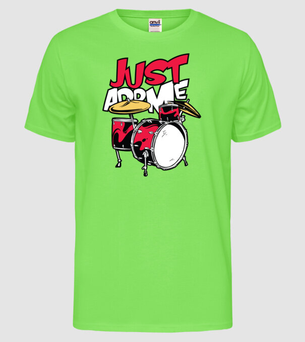 Just add me Drums model verde neon pe tricou