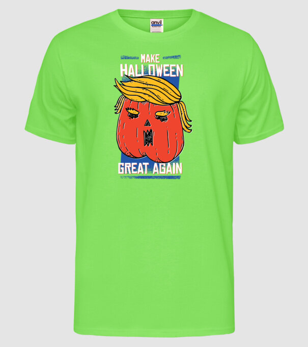 Make Halloween Great Again Trump model verde neon pe tricou