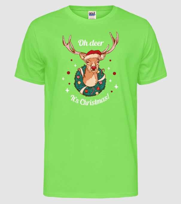 Oh deer, Christmas is here model verde neon pe tricou