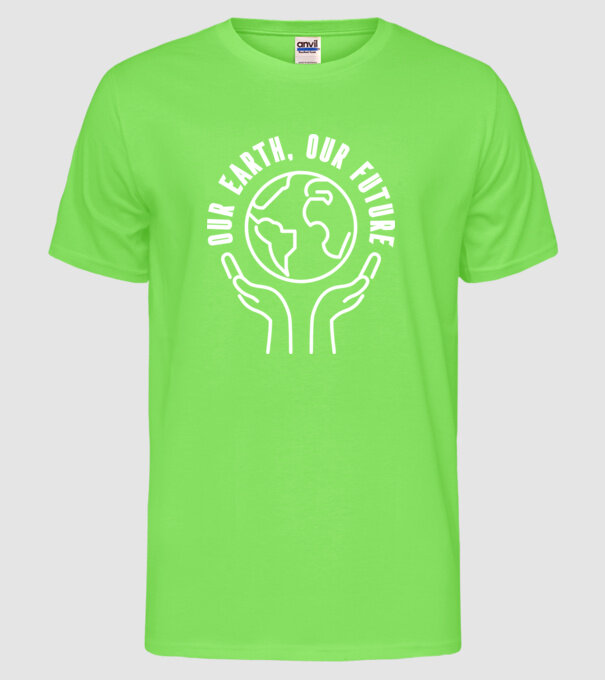 Our earth Our Future - Ziua Pământului model verde neon pe tricou