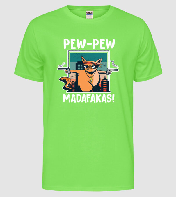 Pew Pew Pew Madafakas Pisică model verde neon pe tricou