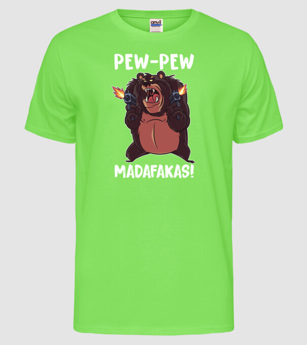 Pew Pew Pew Madafakas Urs model verde neon pe tricou