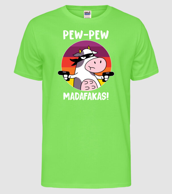 Pew Pew Pew Madafakas Vacă model verde neon pe tricou