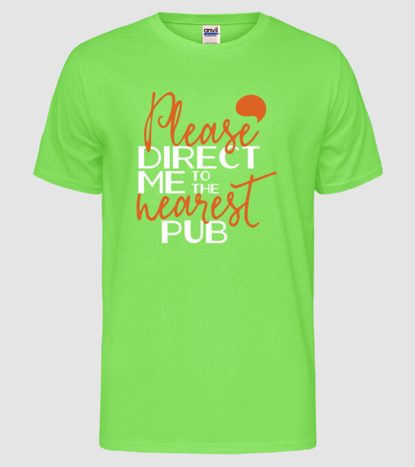 Please direct me to the nearest pub model verde neon pe tricou