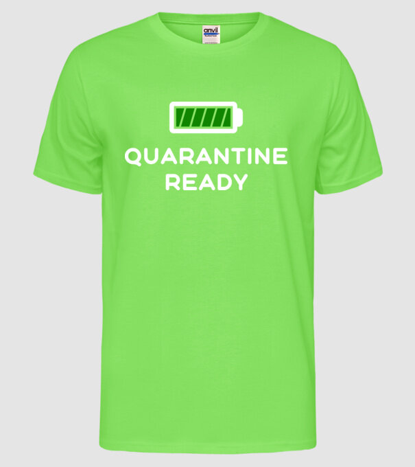 Quarantine ready model verde neon pe tricou